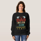 Sweatshirt I m A Dad And A Clerk Nothing Scares Me (Devant entier)