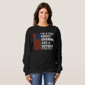 Sweatshirt I m A Dad Great Grandpa And A Veteran Nothing Scar (Devant entier)