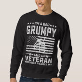 Sweatshirt I m a Dad Grumpy and a Veteran nothing scares me (Devant)
