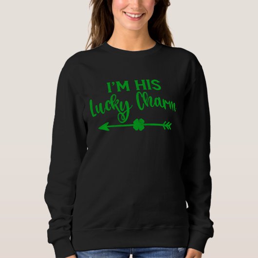 Sweatshirt I m Her Shamrock I m His Lucky Charm St Patricks C (Devant)