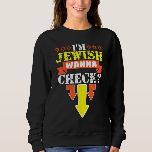 Sweatshirt I m Jewish Wanna Check  Circumcision Hanukkah 1 (Devant)