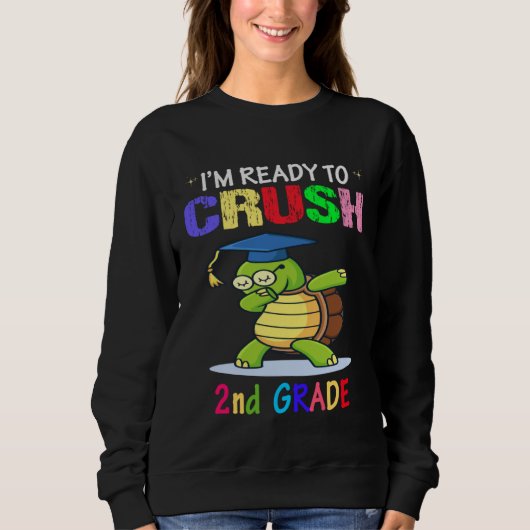 Sweatshirt I m Ready To Crush 2nd grade Dabbing turtle Girls (Devant)