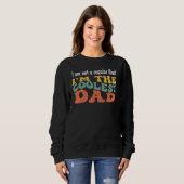 Sweatshirt I m The Coolest Dad  Father s Day 2023 (Devant entier)