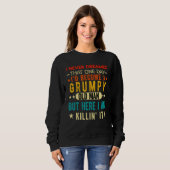 Sweatshirt I Never Dreamed I d Be a Grumpy Old Man Grandpa P (Devant entier)