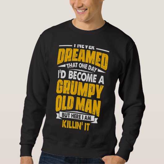 Sweatshirt I Never Dreamed That (Devant)