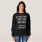 Sweatshirt I Only Have Two Faults Husband (Devant entier)