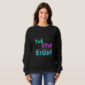 Sweatshirt I Put the Stud in Study - Drôle Student Design (Devant entier)