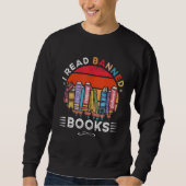 Sweatshirt I Read Banned Books Week Librarian Freedom Reader (Devant)