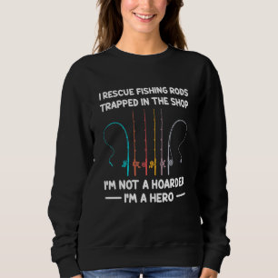 Sweatshirt I Rescue Fishing Rods Trapped