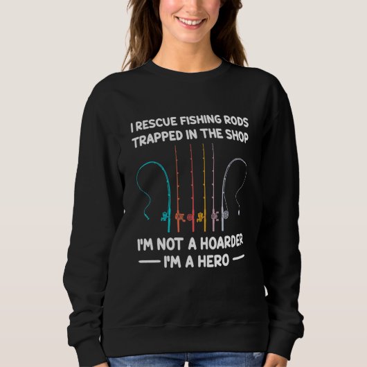 Sweatshirt I Rescue Fishing Rods Trapped (Devant)