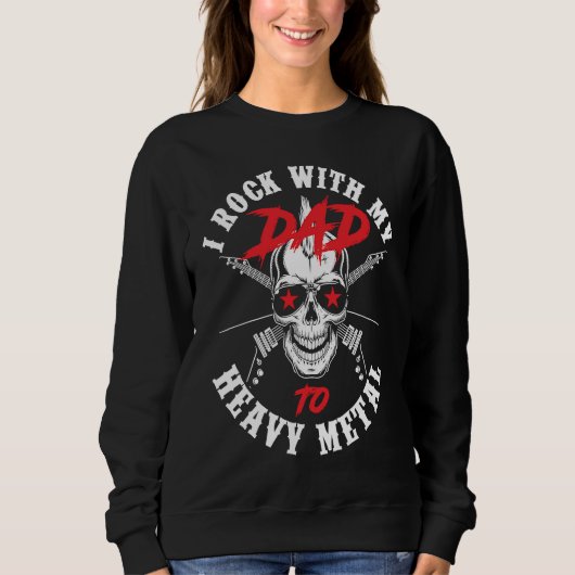 Sweatshirt I Rock With My Dad To Heavy Metal Child Son Daught (Devant)