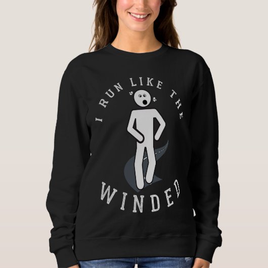 Sweatshirt I Run Like the Winded Sarcastic  Running (Devant)