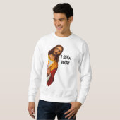 Sweatshirt I Saw That Funny Jesus Meme Christian (Devant entier)