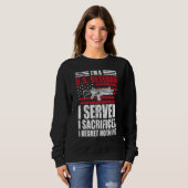 Sweatshirt I Served I Sacrificed I Regret Nothing I m a U S V (Devant entier)