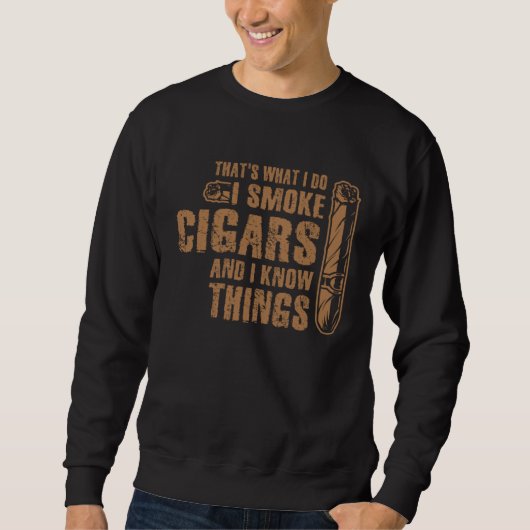 Sweatshirt I Smoke Cigars and I Know Things Cigar & Bourbon D (Devant)