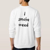 Sweatshirt i smoke weed (Dos)