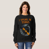 Sweatshirt I Speak In Tongs Blacksmith  Humor Saying (Devant entier)