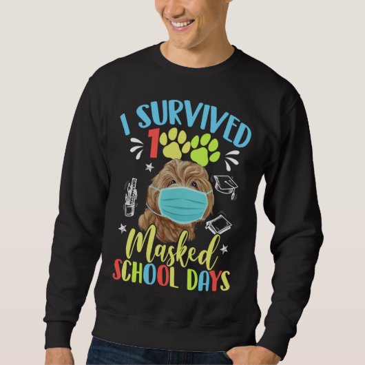 Sweatshirt I Survived 100 Days Of Masked School Day Cute Pood (Devant)