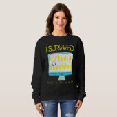 Sweatshirt I Survived Virtual Teacher Distance de l'enseignan (Devant entier)