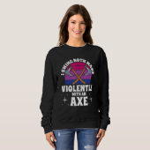 Sweatshirt I Swing Both Ways Violently With An Axe Bisexual L (Devant entier)