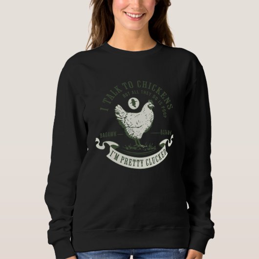 Sweatshirt I Talk To Chickens Chicken Owners Farming Quote M (Devant)