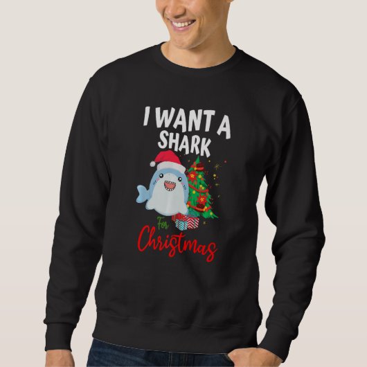 Sweatshirt I Want A Shark For Christmas Xmas Sharkmas Tree fo (Devant)