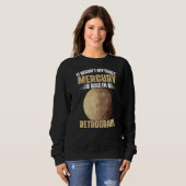 Sweatshirt I Wasn't My Fault Funny Mercury Retrograde For An  (Devant entier)