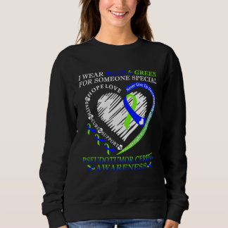 Sweatshirt I Wear Blue & Green For Pseudotumor Cerebri Warrio