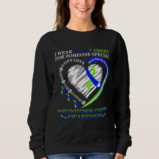 Sweatshirt I Wear Blue & Green For Pseudotumor Cerebri Warrio (Devant)