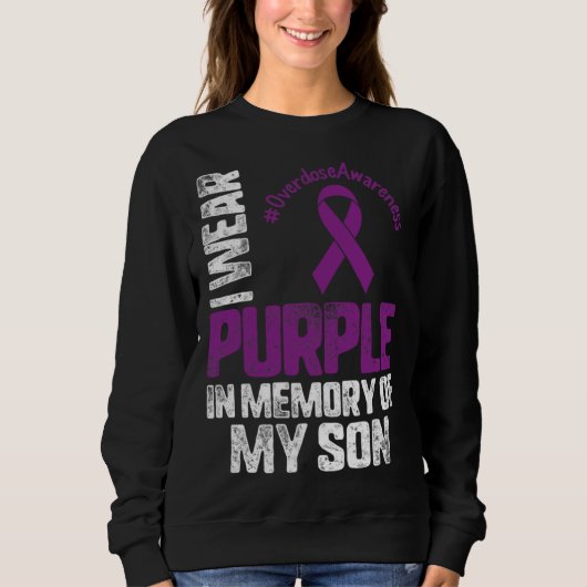 Sweatshirt I Wear Purplee In Memory Of My Son Overdose Awaren (Devant)