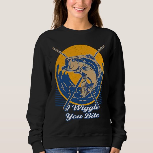 Sweatshirt I Wiggle You Bite  Fishing Fisher Fisherman (Devant)