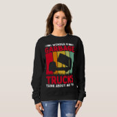 Sweatshirt I Wonder If Garbage Trucks Think About Me Too Retr (Devant entier)
