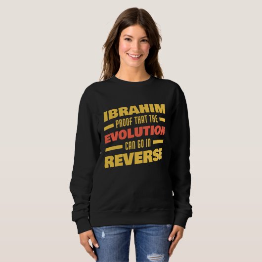 Sweatshirt Ibrahim Evolution Can Go In Reverse Saying  Ibrahi (Devant entier)