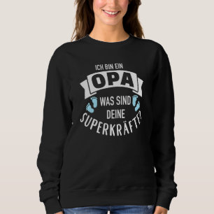 Sweatshirt Ich Bin Ein Opa Était Sind Dein Superpows