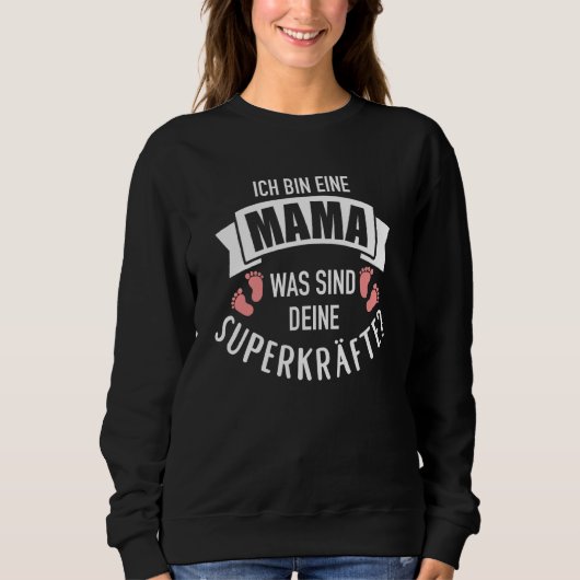 Sweatshirt Ich Bin Eine Mama Était Sind Dein Superpows (Devant)