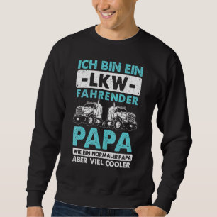 Sweatshirt Ich Bin Stolzer Chauffeur de camion papa Fête des