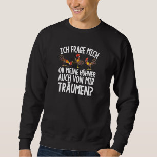Sweatshirt Ich Frage Mich Hühner Von Mir Träumen Dit Bauer