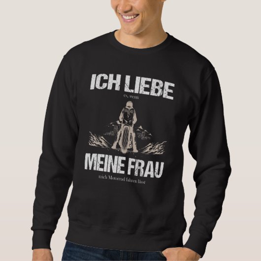 Sweatshirt Ich Liebe Es Wenn Meine Frau Mich Moto Fahre (Devant)