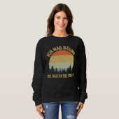 Sweatshirt Ich Mag Trees Lumberjack Forstwirt Forest Saying (Devant entier)