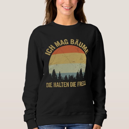 Sweatshirt Ich Mag Trees Lumberjack Forstwirt Forest Saying (Devant)