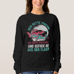 Sweatshirt Ich Rette Fischaus Dem Wasser Dit Hobby À Angler