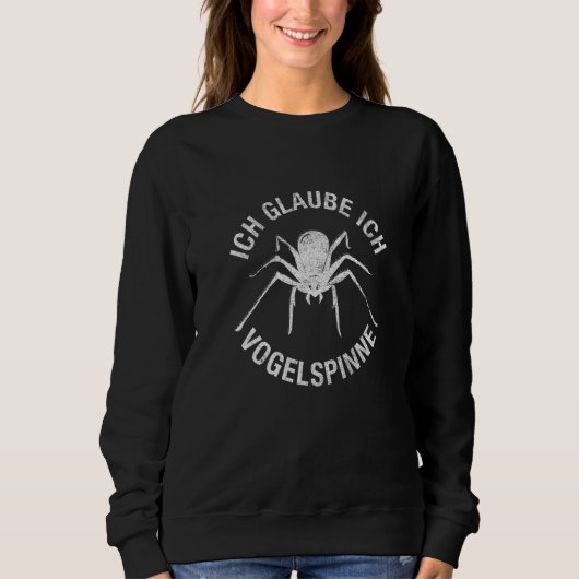 Sweatshirt Ich Vogelspider Spider Tarantula Pet Spider Web (Devant)