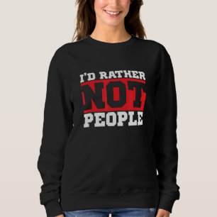 Sweatshirt Id Plutôt Que Les Personnes - Introductions
