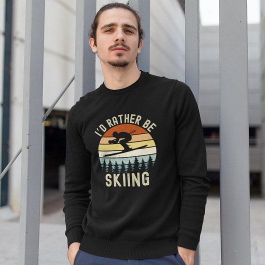 Sweatshirt I'd Rather be Skiing, Funny skier