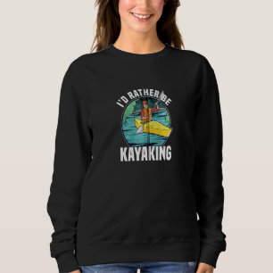 Sweatshirt ID Rétro Plutôt Kayak Canoë Kayak Rower