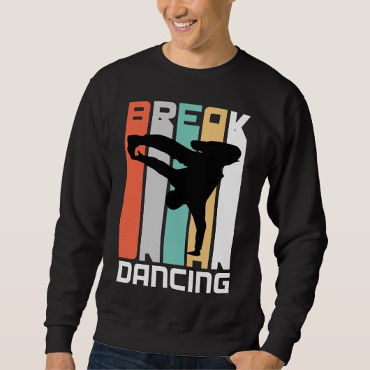 Sweatshirt Idée de cadeau de break dance pour le danseur de (Devant)