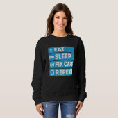Sweatshirt Idées Auto Mécanique Manger Sleep Fixer les voitur (Devant entier)