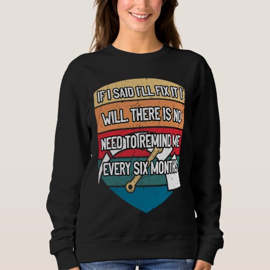 Sweatshirt If I Said Ill Fix It I Will Car Mechanic Auto Car (Devant)