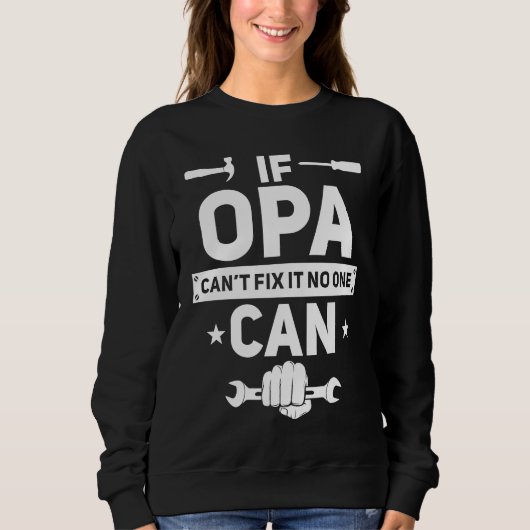 Sweatshirt If Opa Can't Fix It No One Can  German Grandpa Han (Devant)
