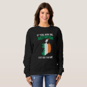 Sweatshirt if you ask me what I like Irish Ireland (Devant entier)